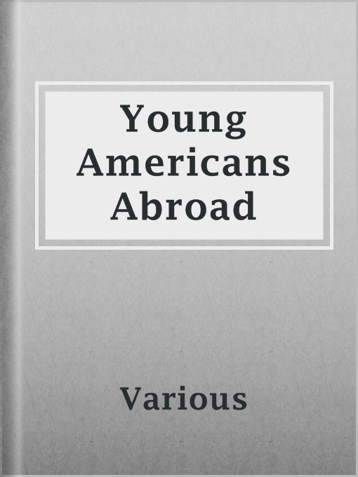 Title details for Young Americans Abroad by Various - Available